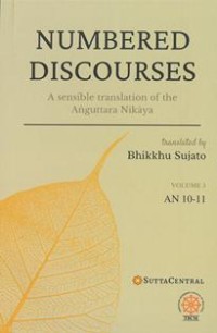 Image of Numbered Discourses: A sensible translation of the Anguttara Nikaya (Volume5, AN 10 - 11)