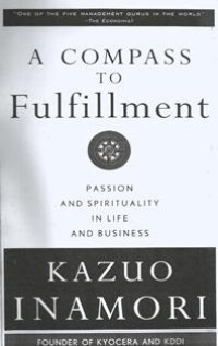 Image of A Compass to Fulfillment : Passion and Spirituality in Life and Business