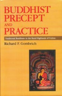 Image of Buddhist Precept and Practice : Traditional Buddhism in the Rural Highlands of Ceylon