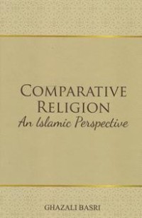 Image of Comparative Religion : An Islamic Perspective