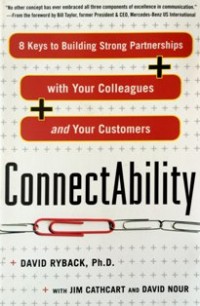 Image of ConnectAbility : 8 Keys to Building Strong Partnerships with Your Colleagues and Your Customers