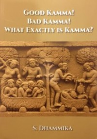 Image of Good Kamma! Bad Kamma! What Exactly is Kamma