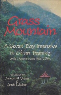 Image of Grass Mountain : A Seven Day Intensive in Ch'an Training with Master Nan Huai-Chin