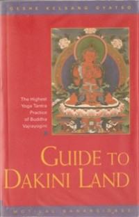 Image of Guide to Dakini Land : The Highest Yoga Tantra Practice of Buddha Vajrayogini