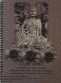 Image of Heart Sutra : A Series of Short Notes Compiled from the Weekly Heart Sutra cum Meditation