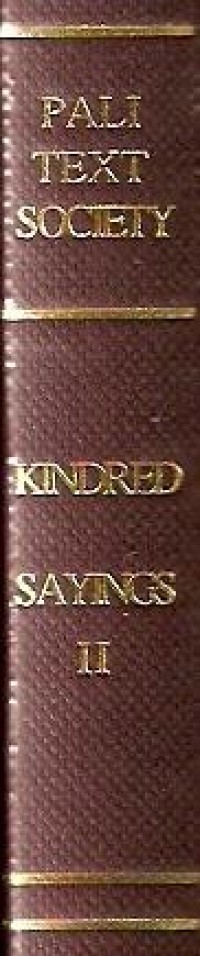 Image of The Book of the Kindred Sayings (Samyutta-Nikaya) Part II : The Nidana Book (Nidana-Vagga)