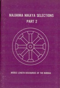 Image of Majjhima Nikaya Selections Part 2 : Middle Length Discourses of the Buddha