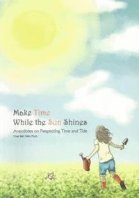 Image of Make Time while the Sun Shines