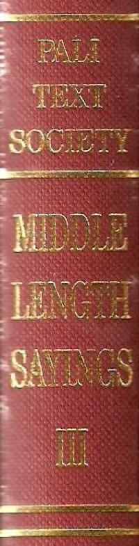 Image of The Collection of the Middle Length Sayings (Majjhima-Nikaya) Vol. III : The Final Fifty Discourses (Uparipannasa)
