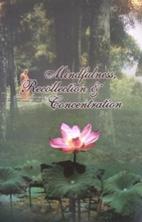 Image of Mindulness, Recollection & Concentration