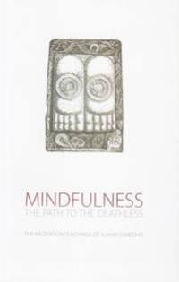 Image of Mindfulness : The Path to the Deathless