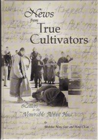 Image of News from True Cultivators : Letters to the Venerable Abbot Hua