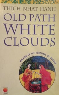 Image of Old Path White Clouds : Walking in the Footsteps of the Buddha