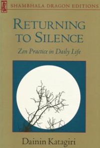 Image of Returning to Silence : Zen Practice in Daily Life