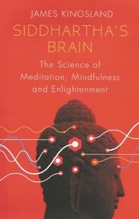 Image of Siddhartha's Brain : The Science of Meditation, Mindfulness and Englightenment