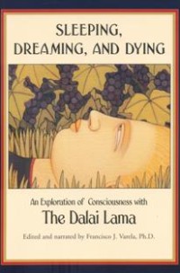Image of Sleeping, Dreaming, and Dying : An Exploration of Consciousness with The Dalai Lama