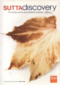 Image of Sutta Discovery : The Buddha and the Early Buddhist Teachings ( Volume 1 )