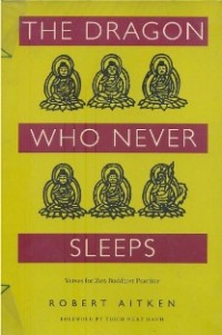 Image of The Dragon Who Never Sleeps : Verses for Zen Buddhist Practice