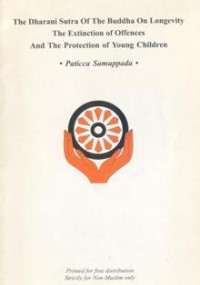 Image of The Dharani Sutra of the Buddha on Longevity, the Extinction of Offences, and the Protection of Young Children ( Paticca Samuppada )