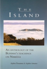 Image of The Island : An Anthology of the Buddha's Teachings on Nibbana