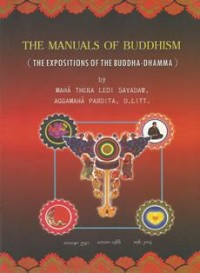 Image of The Manuals of Buddhism ( The Expositions of the Buddha-Dhamma )
