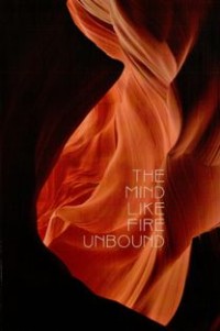 Image of The Mind Like Fire Unbound