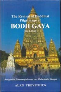 Image of The Revival of Buddhist Pilgrimage at Bodh Gaya ( 1811 - 1949 )