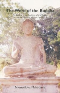Image of The Word of the Buddha : An Outline of the Teachings of the Buddha in the Words of the Pali Canon