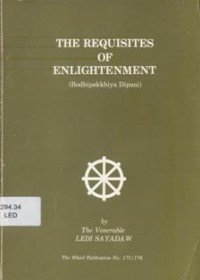 Image of The Requisites of Enlightenment : Bodhipakkhiya Dipani