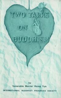 Image of Two Talks on Buddhism : The Characteristics of Buddhism and the Essence of Buddhism