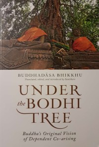Image of Under the Bodhi Tree : Buddha's Original Vision of Dependent Co-arising