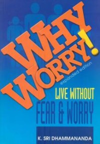 Image of Why Worry! : Live Without Fear and Worry (Expanded Edition)