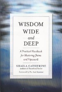 Image of Wisdom Wide and Deep : A Practical Handbook for Mastering Jhana and Vipassana