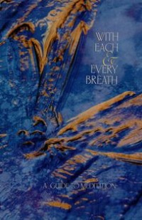 Image of With Each and Every Breath : A Guide to Meditation