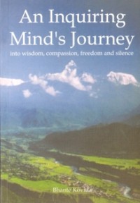 Image of An Inquiring Mind's Journey into Wisdom, Compassion, Freedom and Silence