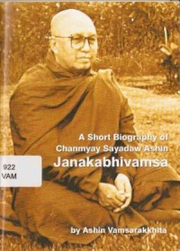 Image of A Short Biography of Chanmyay Sayadaw Ashin Janakabhivamsa