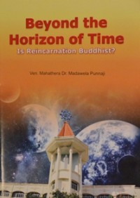 Image of Beyond the Horizon of Time : Is Reincarnation Buddhist?