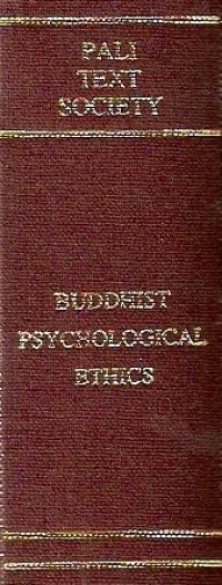 Image of A Buddhist Manual of Psychological Ethics : Dhammasangani ( Compendium of States or Phenomena )