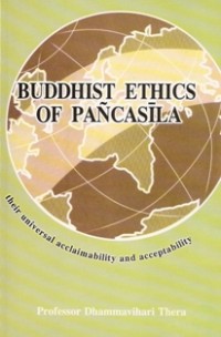 Image of Buddhist Ethics of Pancasila : Their Universal Acclaimability and Acceptability