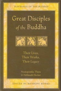 Image of Great Disciples of the Buddha : Their Lives, Their Works, Their Legacy