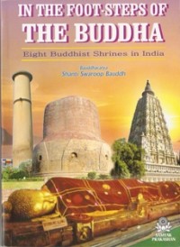 Image of In the Foot-Steps of the Buddha : Eight Buddhist Shrines in India
