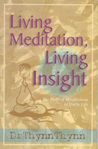 Image of Living Meditation, Living Insight : The Path of Mindfulness in Daily Life