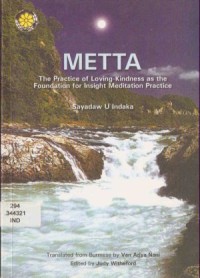 Image of Metta : The Practice of Loving-Kindness as the Foundation for Insight Meditation Practice