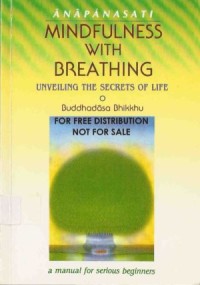 Image of Mindfulness with Breathing : Anapanasati, Unveiling the Secrets of Life