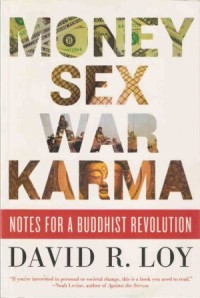 Image of Money, Sex, War, Karma : Notes for a Buddhist Revolution