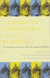Image of Numerical Discourses of the Buddha : An Anthology of Suttas from the Anguttara Nikaya