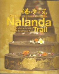 Image of On the Nalanda Trail : Buddhism in India, China & Southeast Asia
