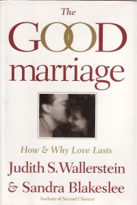 Image of The Good Marriage : How and Why Love Lasts