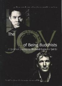 Image of The Joy of Being Buddhists : A Spiritual Journey by Richard Gere and Jet Li