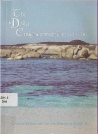 Image of The Daily Enlightenment 1 : Dharma Reflections for the Practising Buddhist - Jul - Dec